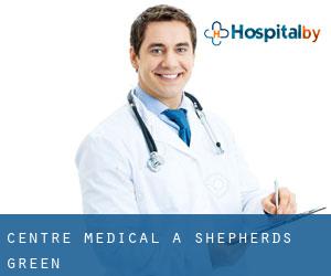 Centre médical à Shepherd's Green