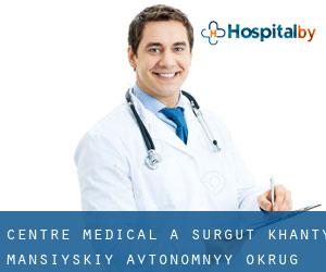 Centre médical à Surgut (Khanty-Mansiyskiy Avtonomnyy Okrug)