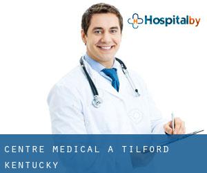 Centre médical à Tilford (Kentucky)