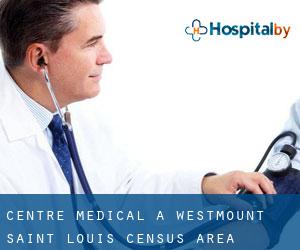 Centre médical à Westmount-Saint-Louis (census area)