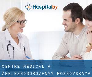 Centre médical à Zheleznodorozhnyy (Moskovskaya)