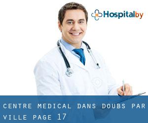 Centre médical dans Doubs par ville - page 17