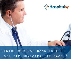 Centre médical dans Eure-et-Loir par municipalité - page 3