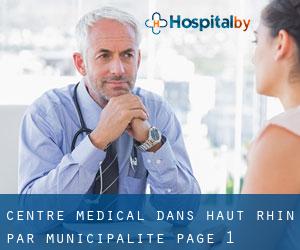 Centre médical dans Haut-Rhin par municipalité - page 1