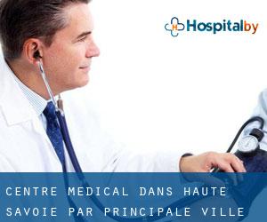Centre médical dans Haute-Savoie par principale ville - page 1