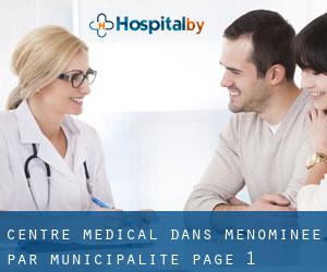 Centre médical dans Menominee par municipalité - page 1