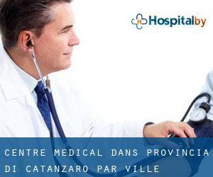 Centre médical dans Provincia di Catanzaro par ville importante - page 3