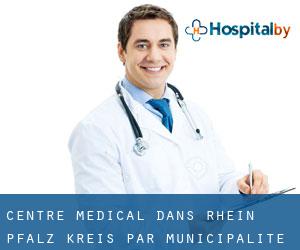 Centre médical dans Rhein-Pfalz-Kreis par municipalité - page 1