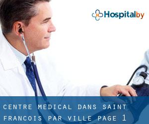 Centre médical dans Saint Francois par ville - page 1