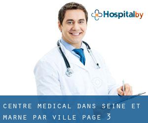 Centre médical dans Seine-et-Marne par ville - page 3