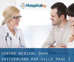 Centre médical dans Switzerland par ville - page 1