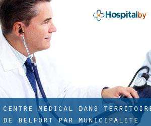 Centre médical dans Territoire de Belfort par municipalité - page 1