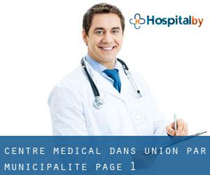 Centre médical dans Union par municipalité - page 1