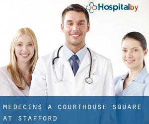Médecins à Courthouse Square at Stafford