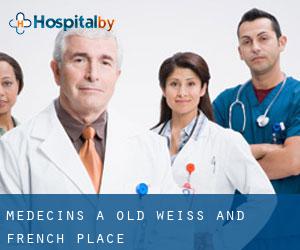 Médecins à Old Weiss and French Place