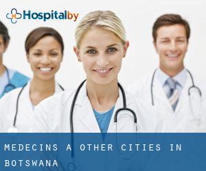Médecins à Other Cities in Botswana