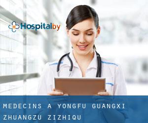 Médecins à Yongfu (Guangxi Zhuangzu Zizhiqu) Médecins à Yongfu (Guangxi Zhuangzu Zizhiqu)