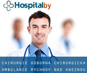 Chirurgie Odborná chirurgická ambulance (Rychnov nad Kněžnou)