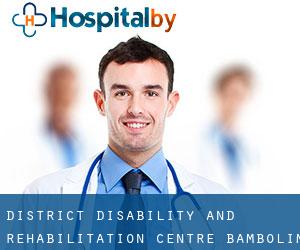 District Disability And Rehabilitation Centre (Bambolim)