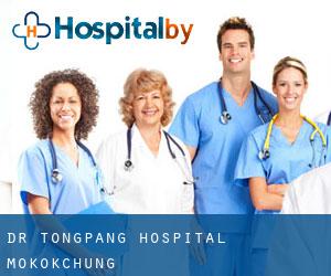 Dr. Tongpang Hospital (Mokokchūng)