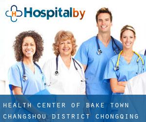 Health Center of Bake Town, Changshou District, Chongqing City