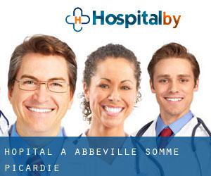 hôpital à Abbeville (Somme, Picardie)