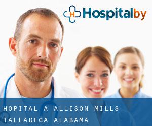 hôpital à Allison Mills (Talladega, Alabama)