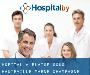 hôpital à Blaise-sous-Hauteville (Marne, Champagne-Ardenne)
