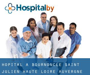 hôpital à Bournoncle-Saint-Julien (Haute-Loire, Auvergne)