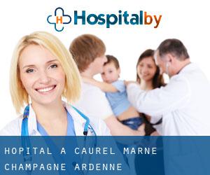 hôpital à Caurel (Marne, Champagne-Ardenne)
