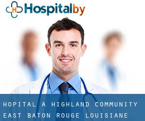 hôpital à Highland Community (East Baton Rouge, Louisiane)