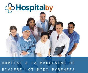 hôpital à La Madelaine-de-Rivière (Lot, Midi-Pyrénées)