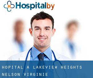 hôpital à Lakeview Heights (Nelson, Virginie)