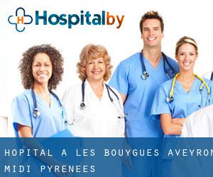 hôpital à Les Bouygues (Aveyron, Midi-Pyrénées)