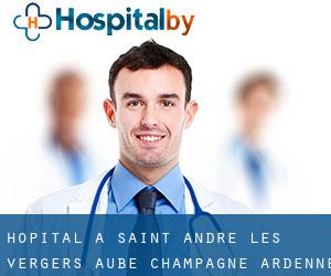 hôpital à Saint-André-les-Vergers (Aube, Champagne-Ardenne)