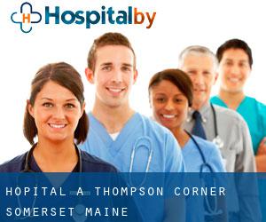 hôpital à Thompson Corner (Somerset, Maine)
