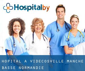 hôpital à Videcosville (Manche, Basse-Normandie)