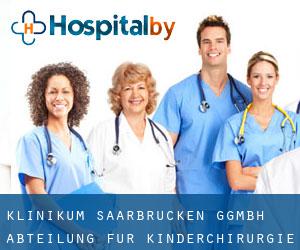 Klinikum Saarbrücken gGmbH Abteilung für Kinderchirurgie - (Krughütte)