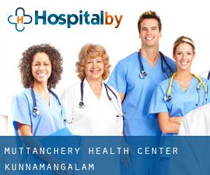 Muttanchery Health Center (Kunnamangalam)